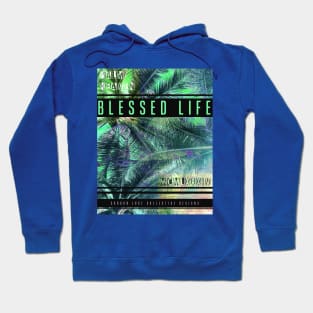 Bless Life - Beach Style - Surfer Design Hoodie